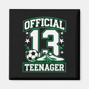 Official 13 Teenager Soccer 13 Year Old Birthday Magnet