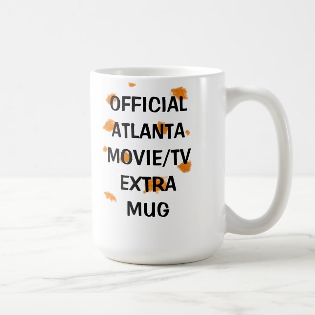 Official Atlanta Movie/TV Extra Mug (Right)