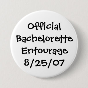 Official Bachelorette Entourage 7.5 Cm Round Badge