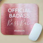 Official Badass Boss Babe Metallic Rose Gold Name Mouse Mat<br><div class="desc">This modern design features a luxury brushed metallic rose gold background with the text "Official Badass Boss Babe" in modern typography personalized with your name below. Personalize by editing the text in the text box provided #mousepads #electronics #computer #computeraccessories #gift #gifts #personalizedgifts #officesupplies #schoolsupplies #personalized #home #gifts #bossbabe #girlboss #boss...</div>