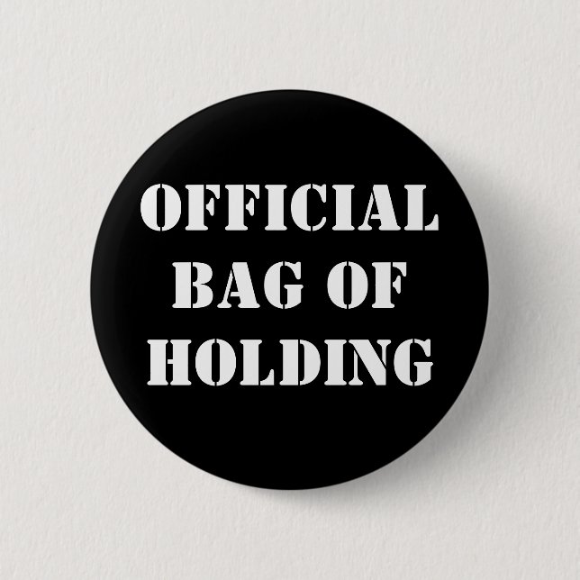OFFICIAL BAG OF HOLDING 6 CM ROUND BADGE (Front)