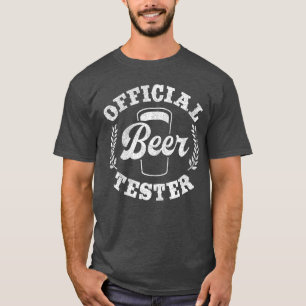 Official Beer Tester Beer Drinker Funny Drinking B T-Shirt