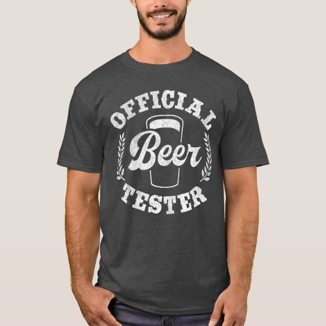 Official Beer Tester Beer Drinker Funny Drinking B T-Shirt (Front)