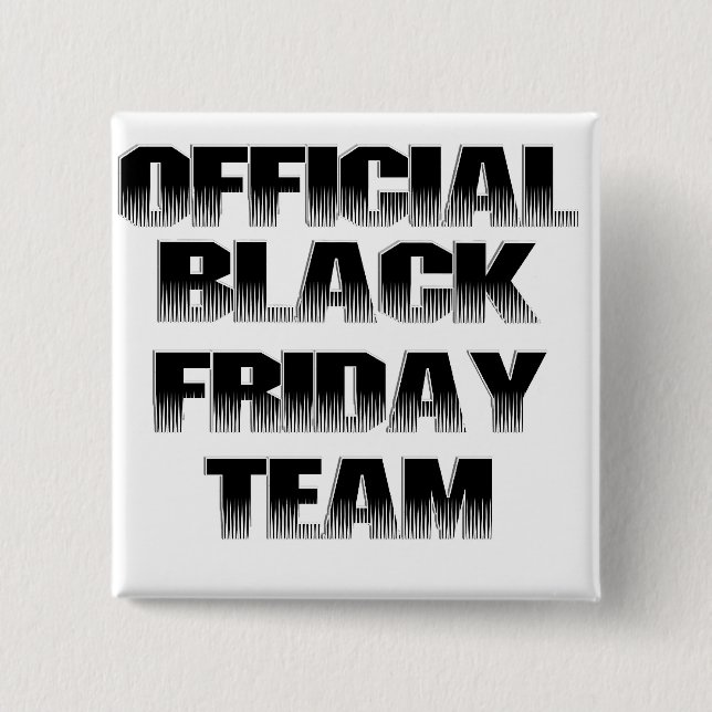 Official Black Friday Team Member 15 Cm Square Badge (Front)