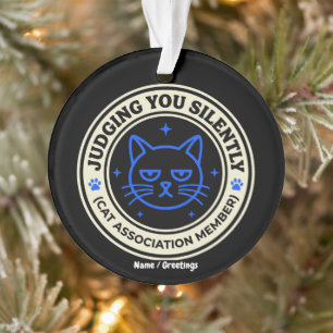 Official Cat Association Member Judging You Silen Ornament
