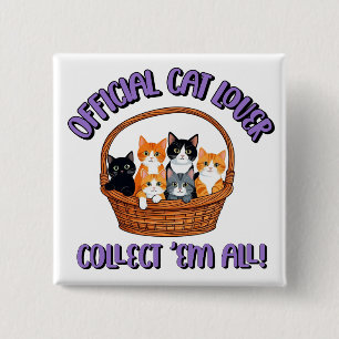 Official Cat Lover – Collect ‘Em All 15 Cm Square Badge