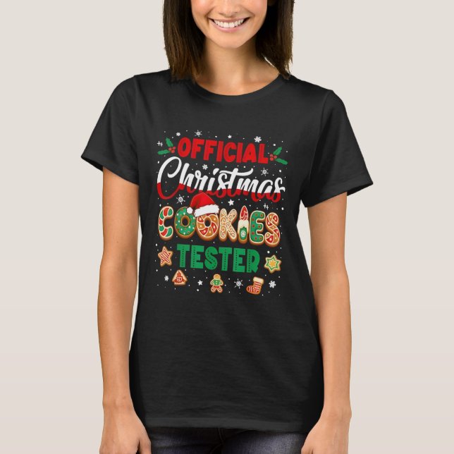 Official Christmas Cookie Tester Taster Baking Cre T-Shirt (Front)