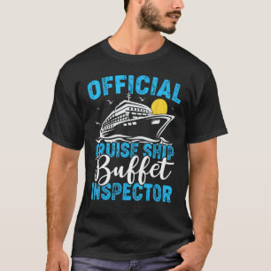 Official Cruise Ship Buffet Inspector Vacation Cru T-Shirt