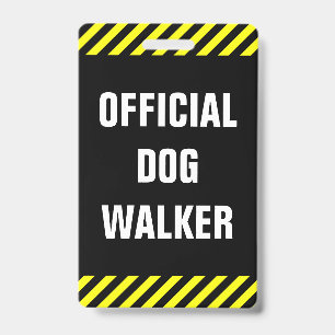 "OFFICIAL DOG WALKER"; Black, Yellow Stripes Badge ID Badge