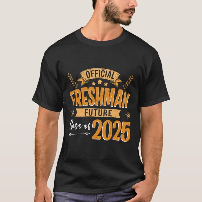 Official Freshman Class 2025 First Day Of School 9 T-Shirt (Front)