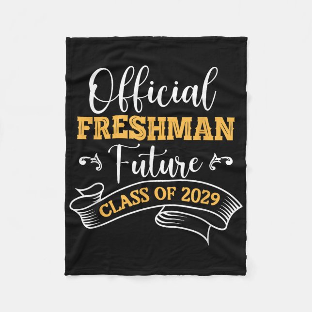 Official Freshman Future Cl Of 2029 First Day Of S Fleece Blanket (Front)