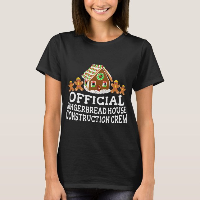 Official Gingerbread House Construction Crew Decor T-Shirt (Front)