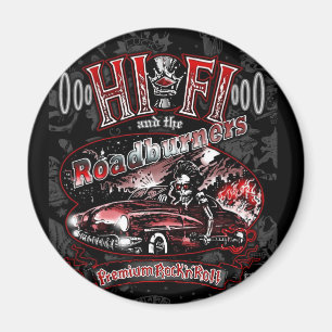 Official "HI FI & THE ROADBURNERS" Magnet