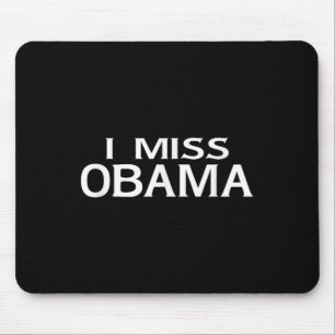 Official I Miss Barack Obama T Shirt- Mens, Women, Mouse Mat