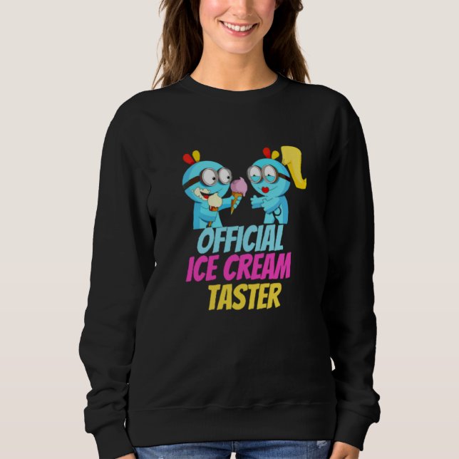 Official Ice Cream Taster Sweatshirt (Front)
