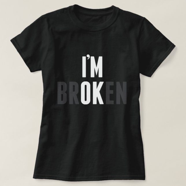 Official "I'm Not Broken" t-shirt (Women) black (Design Front)