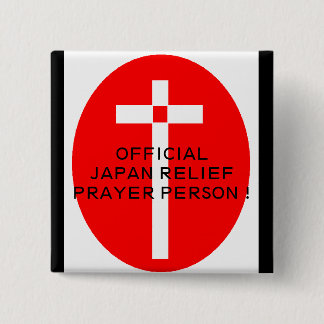 OFFICIAL JAPAN RELIEF PRAYER PERSON ! 15 CM SQUARE BADGE