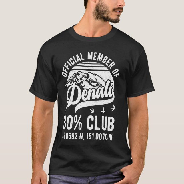 Official Member of Denali 30 Club Alaska National  T-Shirt (Front)