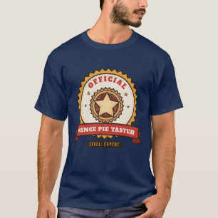 Official Mince Pie Taster, Level: Expert T-Shirt