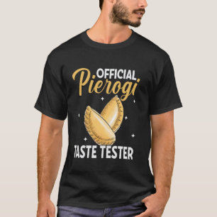 Official Pierogi Taste Tester Polish Food Lover Fo T-Shirt