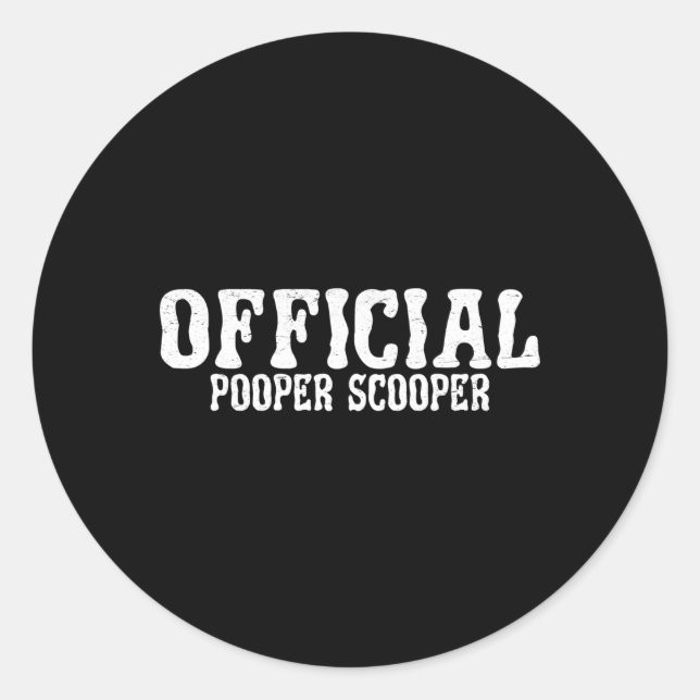 Official Pooper Scooper- Classic Round Sticker (Front)