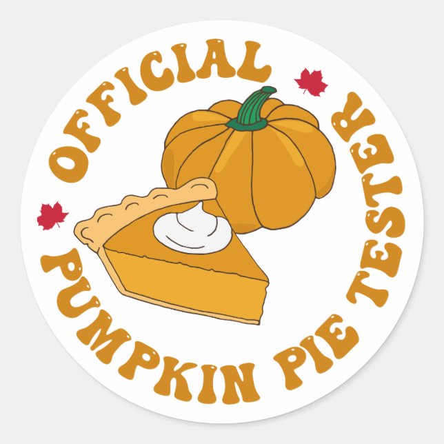 Official Pumpkin Pie Tester Funny Fall Quote Classic Round Sticker (Front)