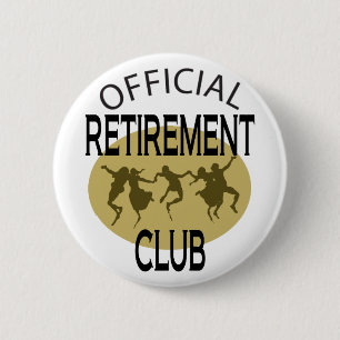 Official Retirement Club 6 Cm Round Badge