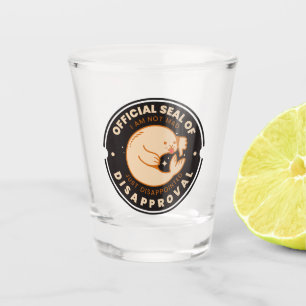 Official Seal of Disapproval Funny Shot Glass