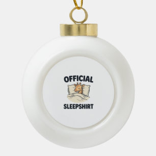 Official Sleepshirt Giraffe Funny Sleep Shirt Desi Ceramic Ball Christmas Ornament