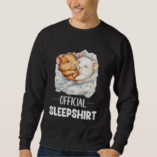 Official Sleepshirt Sleeping Hamster Animal Lovers Sweatshirt