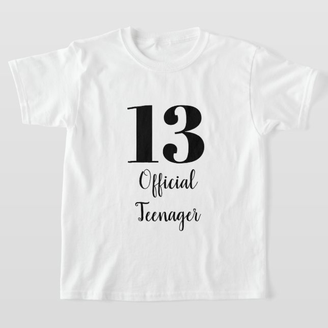 Official Teenager 13th Birthday Black White Custom T-Shirt (Laydown)
