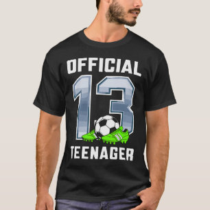 Official Teenager 13th Brithday Party Soccer Theme T-Shirt