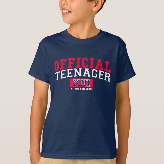 OFFICIAL TEENAGER XIII Let THE Fun BEGIN T-Shirt (Front)