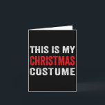 Official This Is My Christmas Costume Kids Men Wom Card<br><div class="desc">Official This Is My Christmas Costume Kids Men Women</div>