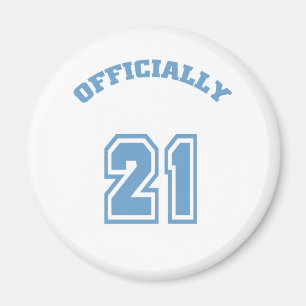 Officially 21 magnet