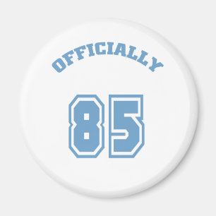 Officially 85 magnet