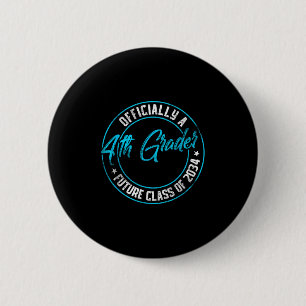 Officially A 4th Grader Future Cl 20 First Day Vin 6 Cm Round Badge
