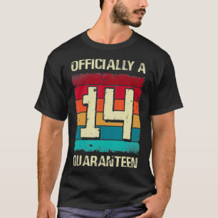 Officially A Quaranteen Teen 14 Birthday In Quaran T-Shirt