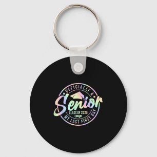 Officially A Senior 2026 My Last First Day Cl Of 2 Key Ring