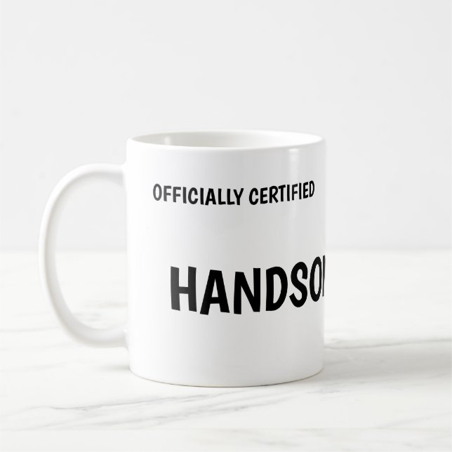 Officially Certified Handsome Bilingual Funny  Coffee Mug (Left)