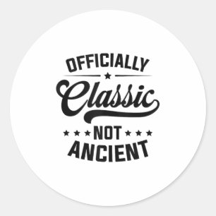 Officially Clic, Not Ancient Tank Top_1 Classic Round Sticker