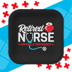 Officially Discharged Retired Nurse Retirement Paper Plate