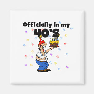Officially in my 40s magnet