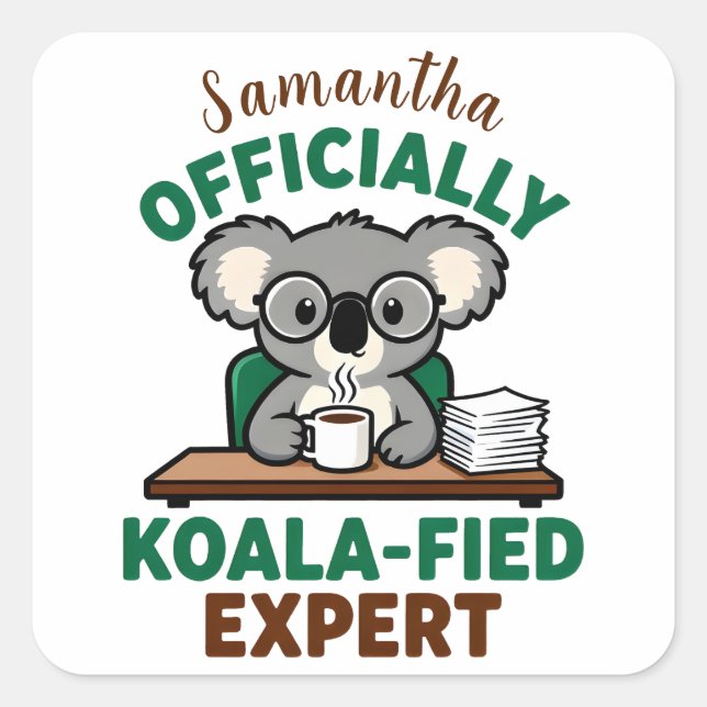 Officially Koala-fied Expert Funny Coffee Pun Square Sticker (Front)