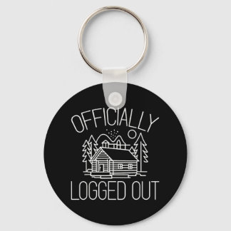 Officially Logged Out Design For A Log Cabin Lover Key Ring