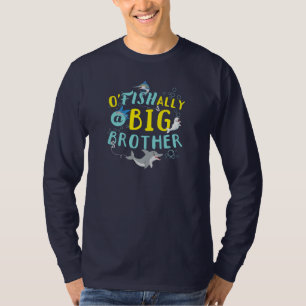 Officially - O'Fishally a Big Brother Pun T-Shirt