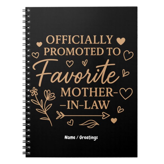 Officially Promoted to Favorite Mother-in-Law  Notebook (Front)
