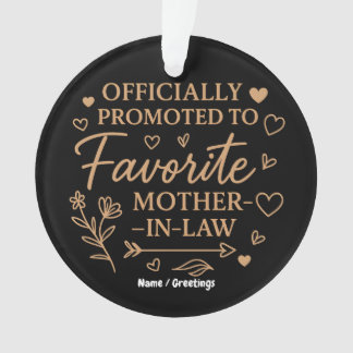Officially Promoted to Favorite Mother-in-Law Ornament