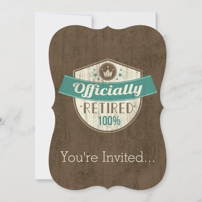 Officially Retired, 100 Percent Vintage Retirement Invitation (Front)