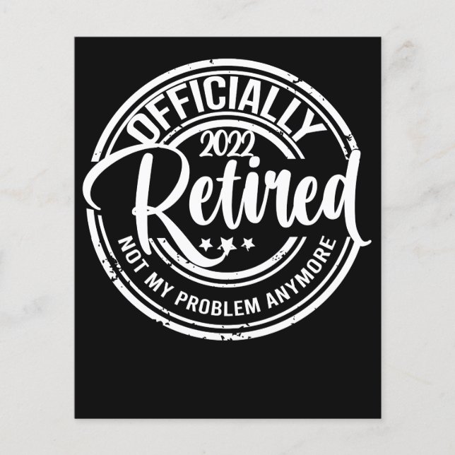 Officially Retired 2022 Not My Problem Anymore (Front)